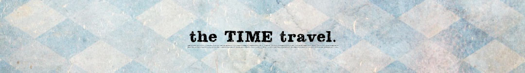 the TIME travel 時間旅行　Vol.005